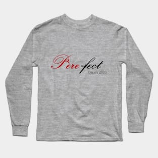 Père-fect Long Sleeve T-Shirt